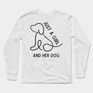 Just A Girl And Her Dog Long Sleeve T-Shirt